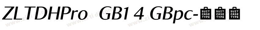 ZLTDHPro  GB1 4 GBpc字体转换